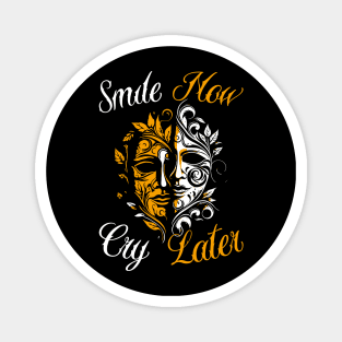 Smile now Cry Later Drama Masks Magnet